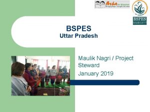 BSPES Uttar Pradesh Maulik Nagri Project Steward January