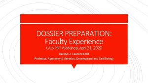 DOSSIER PREPARATION Faculty Experience CALS PT Workshop April