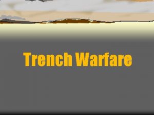 Trench Warfare The Trench System A Cross Section