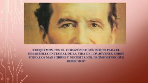 EDUQUEMOS CON EL CORAZN DE DON BOSCO PARA