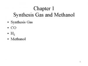 Chapter 1 Synthesis Gas and Methanol Synthesis Gas