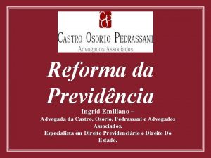 Reforma da Previdncia Ingrid Emiliano Advogada da Castro