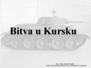 Bitva u Kursku Autor Mgr Zdenk Vejraka Podkrunohorsk
