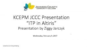 KCEPM JCCC Presentation ITP in Altiris Presentation by