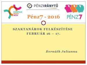 Pnz 7 2016 SZAKTANROK FELKSZTSE FEBRUR 16 17