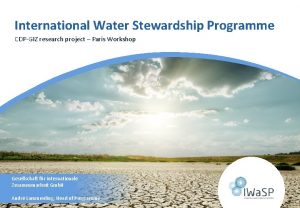 International Water Stewardship Programme CDPGIZ research project Paris