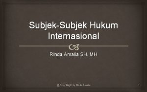SubjekSubjek Hukum Internasional Rinda Amalia SH MH Copy