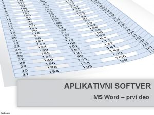 APLIKATIVNI SOFTVER MS Word prvi deo Osnovne karakteristike