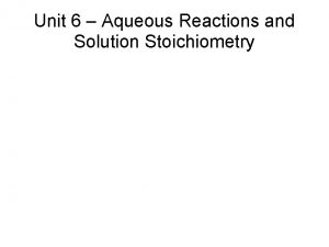 Unit 6 Aqueous Reactions and Solution Stoichiometry Solutions