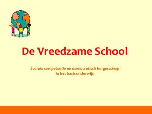 De Vreedzame School Sociale competentie en democratisch burgerschap