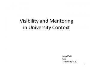 Visibility and Mentoring in University Context Ismail Said