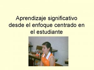 Aprendizaje significativo desde el enfoque centrado en el