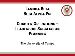 Lambda Beta Alpha Psi Chapter Operations Leadership Succession