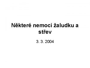 Nkter nemoci aludku a stev 3 3 2004