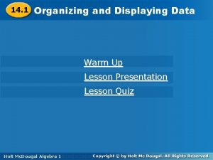 14 1 Organizingand and Displaying Data Warm Up