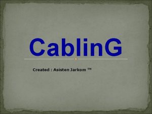 Cablin G Created Asisten Jarkom TM Tujuan Praktikum