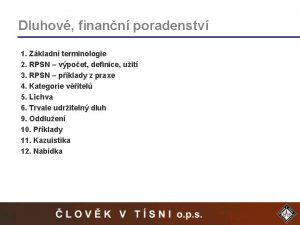 Dluhov finann poradenstv 1 Zkladn terminologie 2 RPSN