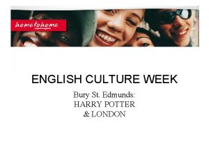 ENGLISH CULTURE WEEK Bury St Edmunds HARRY POTTER