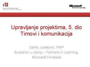 Upravljanje projektima 5 dio Timovi i komunikacija Darko