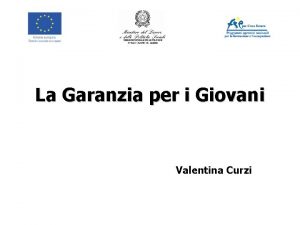 La Garanzia per i Giovani Valentina Curzi Pacchetto