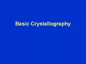 Basic Crystallography An unspeakable horror seized me There