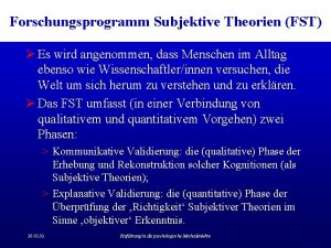 Forschungsprogramm Subjektive Theorien FST Es wird angenommen dass