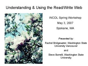 Understanding Using the ReadWrite Web INCOL Spring Workshop