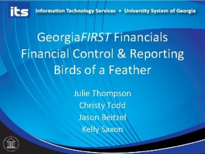 Georgia FIRST Financials Financial Control Reporting Birds of