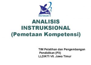 ANALISIS INSTRUKSIONAL Pemetaan Kompetensi TIM Pelatihan dan Pengembangan