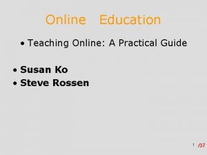 Online Education Teaching Online A Practical Guide Susan