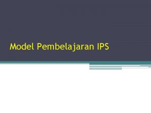Model Pembelajaran IPS Hakekat dan Peranan Pembelajaran IPS
