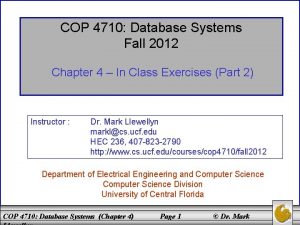COP 4710 Database Systems Fall 2012 Chapter 4