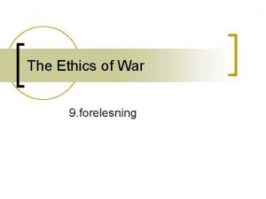 The Ethics of War 9 forelesning SummaryWalzer on