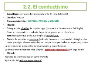 2 2 El conductismo Cronologa corriente dominante durante