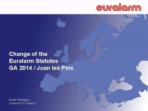 Change of the Euralarm Statutes GA 2014 Juan