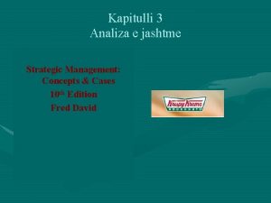 Kapitulli 3 Analiza e jashtme Strategic Management Concepts