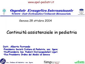 www apelpediatri it Genova 28 ottobre 2004 Continuit
