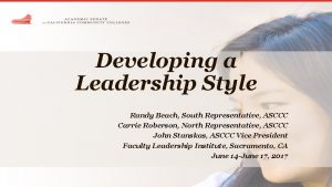 Developing a Leadership Style Randy Beach South Representative
