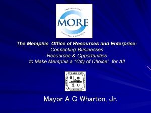 The Memphis Office of Resources and Enterprise Connecting