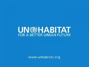 1 UNHabitat Training Fundamentals of Urbanization Inset date