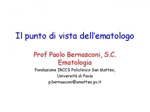 Il punto di vista dellematologo Prof Paolo Bernasconi