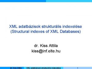 XML adatbzisok strukturlis indexelse Structural indexes of XML