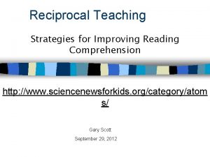 Reciprocal Teaching Strategies for Improving Reading Comprehension http