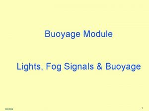 Lights Fog Signals Buoyage Module Lights Fog Signals
