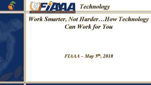 Technology Work Smarter Not HarderHow Technology Can Work