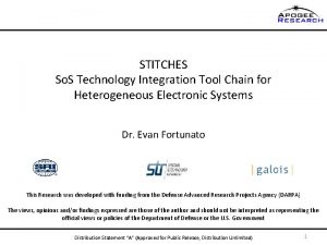 STITCHES So S Technology Integration Tool Chain for