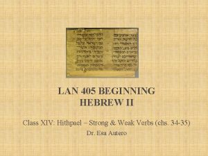 LAN 405 BEGINNING HEBREW II Class XIV Hithpael