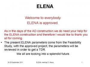 ELENA Welcome to everybody ELENA is approved As