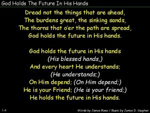 God Holds The Future In His Hands Dread