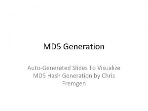 MD 5 Generation AutoGenerated Slides To Visualize MD